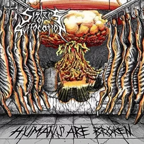 Sisters of Suffocation: Humans Are Broken - COMPACT DISCS